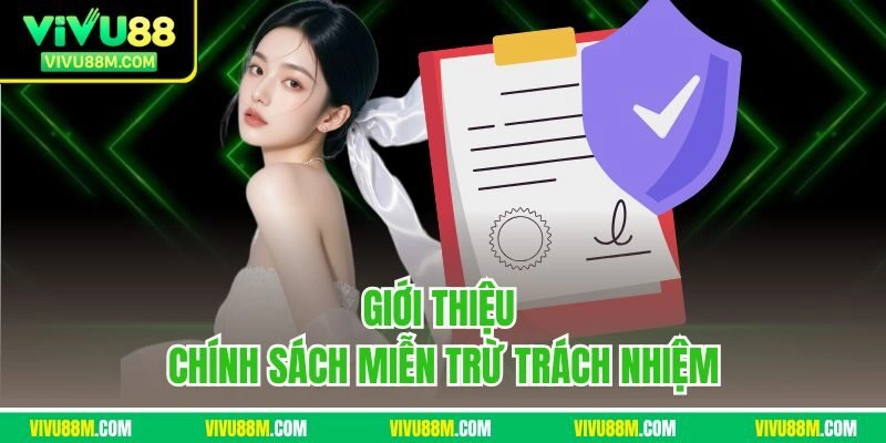 Giới thiệu chính sách miễn trừ trách nhiệm
