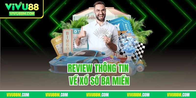 Review thông tin về xổ số ba miền